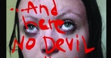 And Here No Devil Can Hurt You (2011) stream