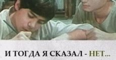 I togda ya skazal - net... (1973)