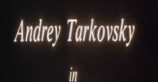 Andreij Tarkovskij in Nostalghia film complet