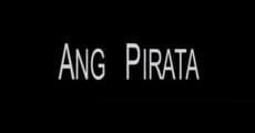 Ver película Ang Pirata