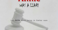 Película Annie Was a Liar! The Truth About Being in Foster Care