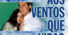 Aos Ventos que Virão (2014) stream