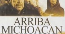 Película Arriba Michoacán