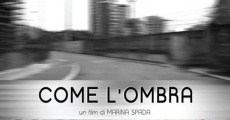 Come l'ombra streaming