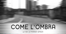 Come l'ombra (2007) stream