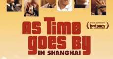 Película As Time Goes by in Shanghai