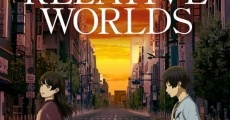 The Relative Worlds streaming