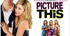 Picture This! (2008) stream