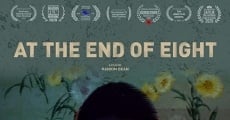 At the End of Eight film complet