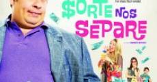 Até que a Sorte nos Separe (2012) stream