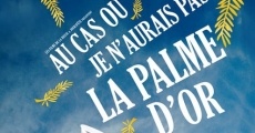 Au cas où je n'aurais pas la palme d'or