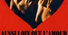 Filme completo Aussi loin que l'amour