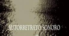 Autorretrato sonoro film complet
