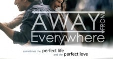 Filme completo Away from Everywhere