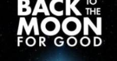 Back to the Moon for Good