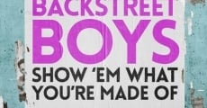 Película Backstreet Boys: Show 'Em What You're Made Of