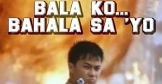 Bala ko... bahala sa 'yo (2001) stream