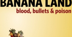 Película Banana Land: Blood, Bullets and Poison