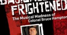 Película Basically Frightened: The Musical Madness of Colonel Bruce Hampton