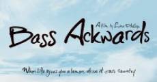 Bass Ackwards film complet