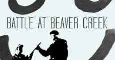 Battle at Beaver Creek film complet