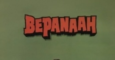 Película Bepanaah
