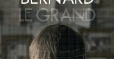 Película Bernard Le Grand