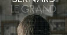 Bernard Le Grand streaming