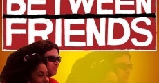 Between Friends