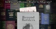 Película Beyond Borders: The Debate Over Human Migration