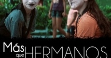 Más que hermanos film complet