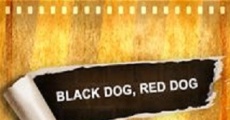 Película Black Dog, Red Dog