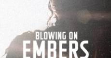 Blowing on Embers (2015) stream