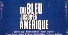 Filme completo Du bleu jusqu'en Amérique