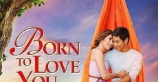 Born to Love You (2012) stream