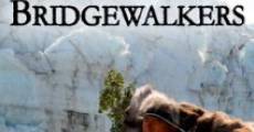 Película Bridgewalkers