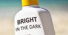 Bright in the Dark (2011) stream