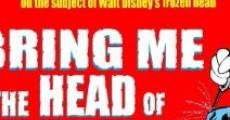 Película Bring Me the Head of Walt Disney