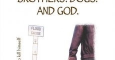 Brothers. Dogs. And God. (2000)