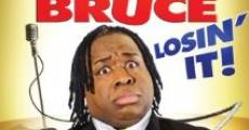 Bruce Bruce: Losin' It (2011) stream