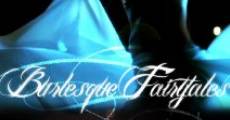 Filme completo Burlesque Fairytales