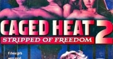 Película Caged Heat II: Stripped of Freedom