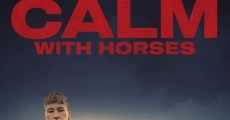 Calm with Horses (2020)