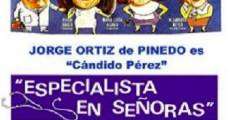 Cándido Pérez, especialista en señoras streaming