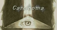 Carcinoma film complet