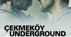 Película Cekmekoy Underground