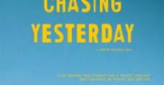 Chasing Yesterday (2015) stream