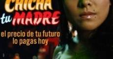 Filme completo Chicha tu madre