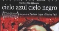 Cielo azul, cielo negro (2005) stream