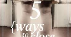 Película Cinco maneras de cerrar los ojos
